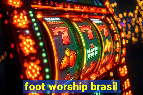 foot worship brasil